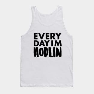 Everyday I'm Holdin Tank Top